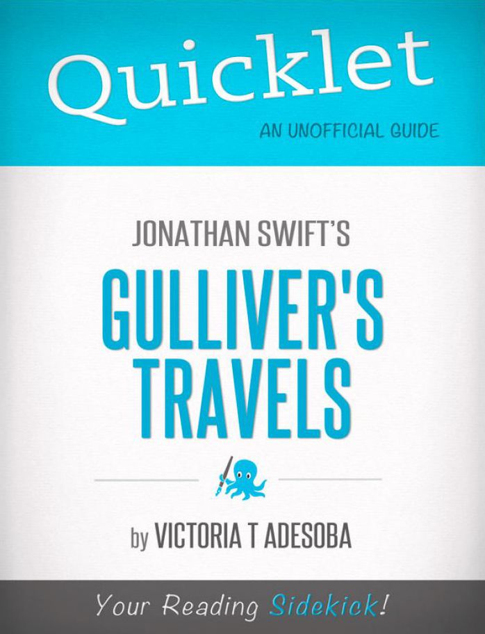 Quicklet On Jonathan Swift's Gulliver's Travels