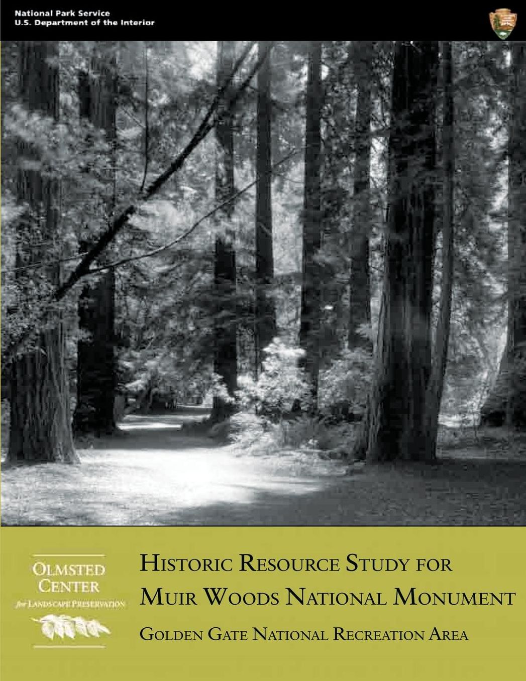 Historic Resource Study for Muir Woods National Monument: Golden Gate National Recreation Area