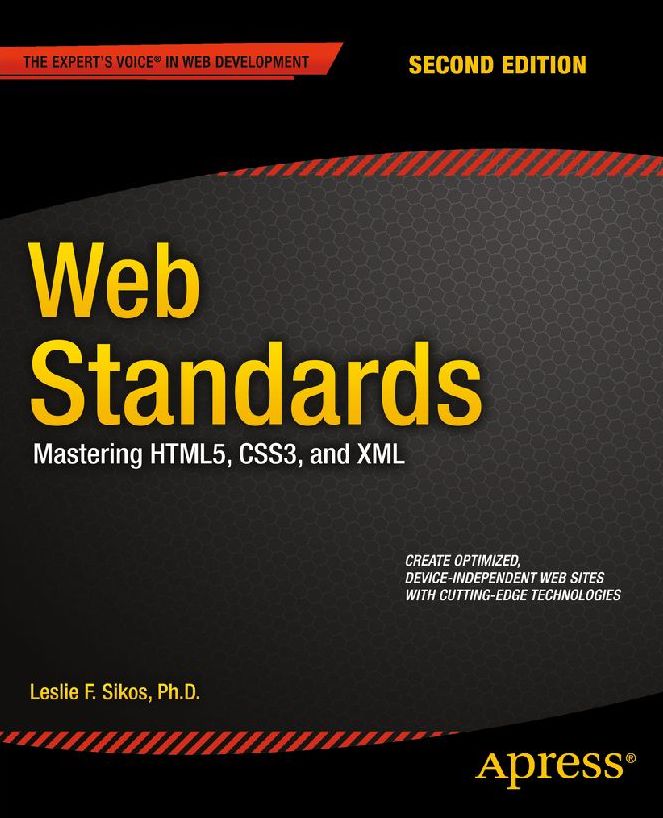 Web Standards: Mastering HTML5, CSS3, and XML