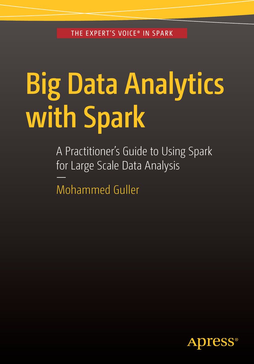 Big Data Analytics with Spark: A Practitioner's Guide to Using Spark for Large Scale Data Analysis