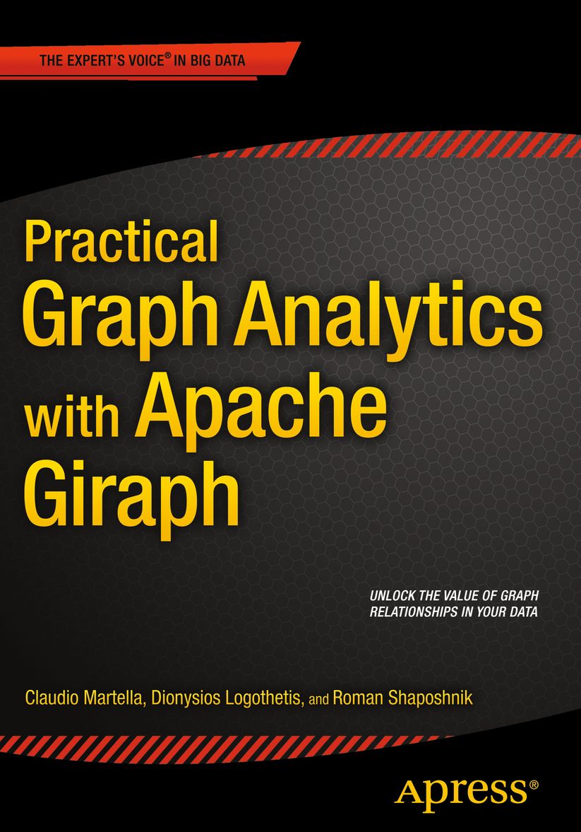 Practical Graph Analytics with Apache Giraph