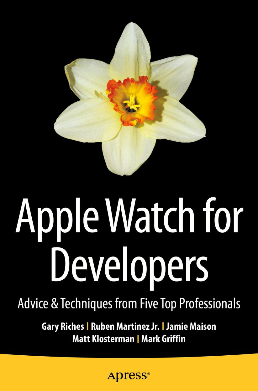 Apple Watch for Developers: Advice & Techniques from Five Top Professionals