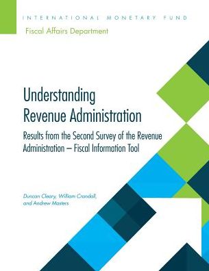 Understanding Revenue Administration: Results from the Second Survey of the Revenue Administration - Fiscal Information Tool
