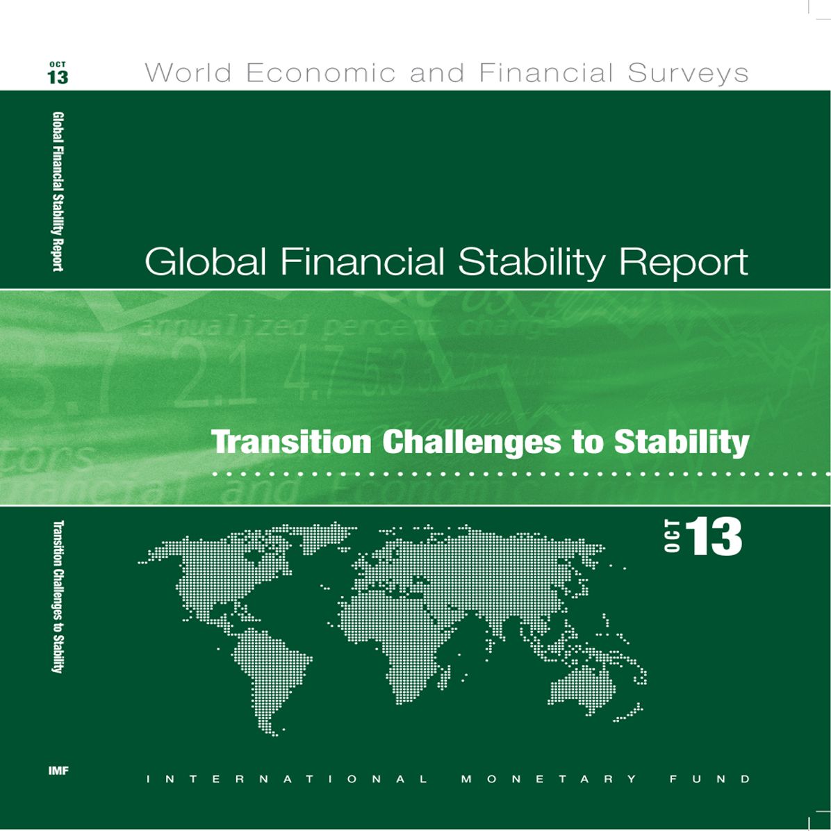 Global Financial Stablity Report, October 2013: Transition Challenges to Stability