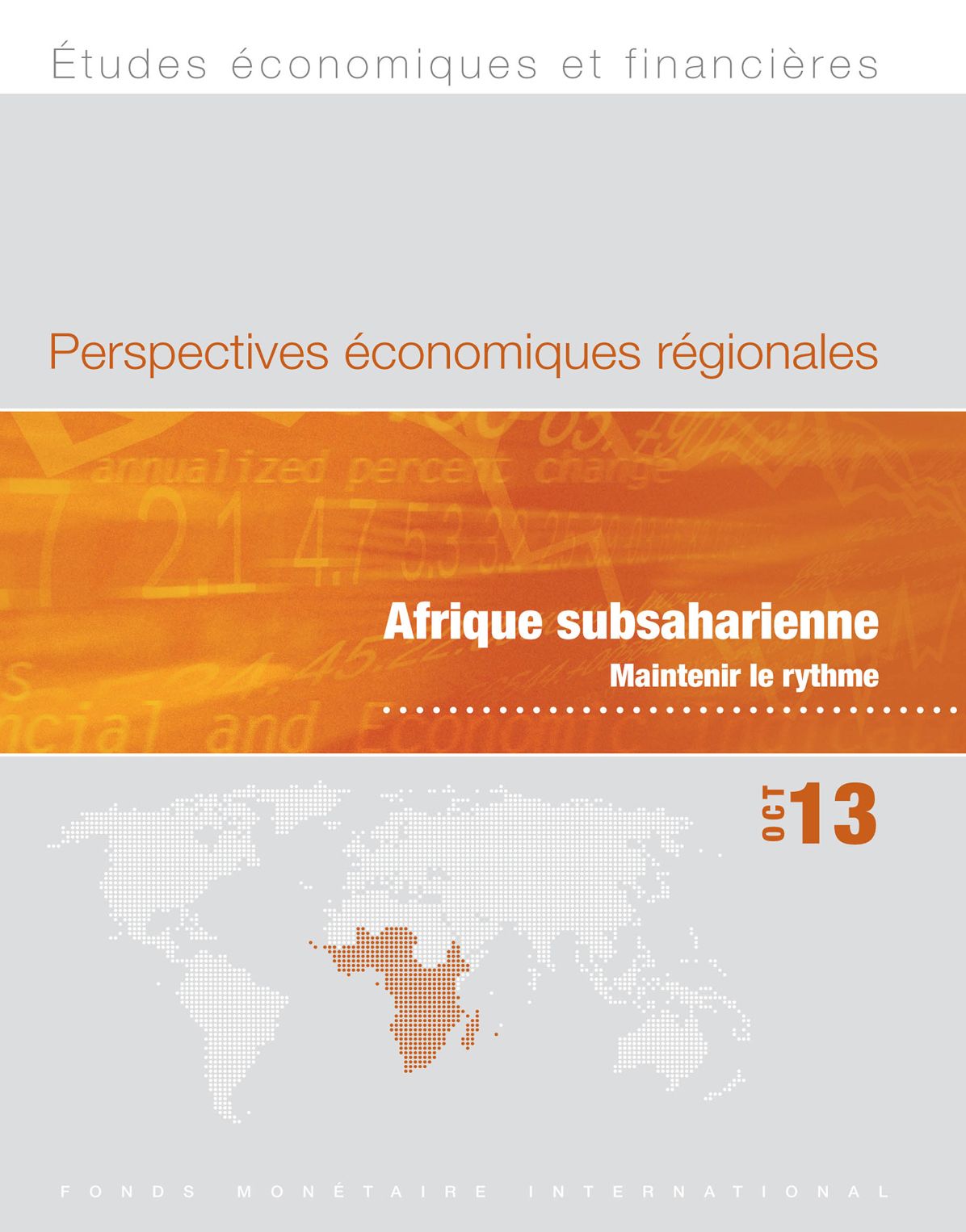 Regional Economic Outlook, October 2013: Sub-Saharan Africa: Keeping the Pace