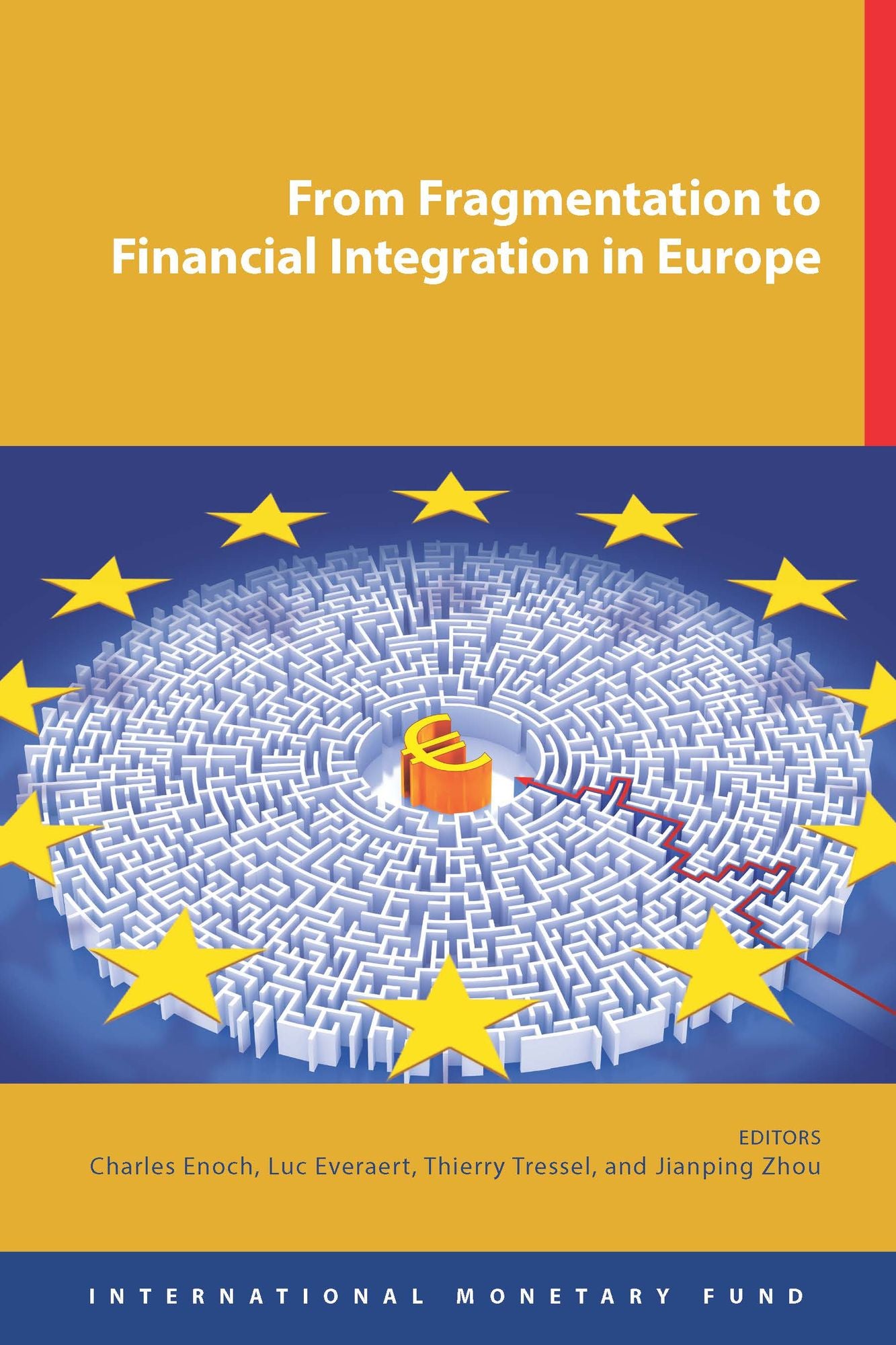 From Fragmentation To Financial Integration In Europe
