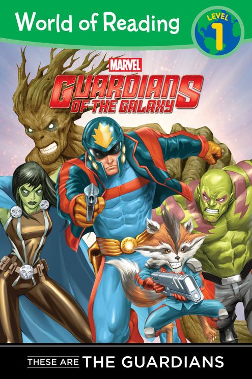 Guardians of the Galaxy: These are the Guardians of the Galaxy (World of Reading Series: Level 1)