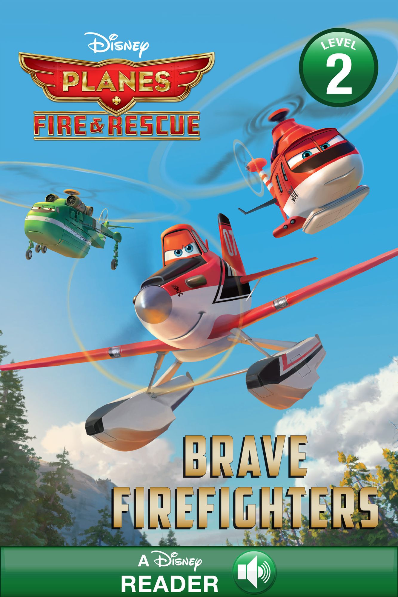 Planes: Fire & Rescue: Brave Firefighters: A Disney Read-Along (Level 2)