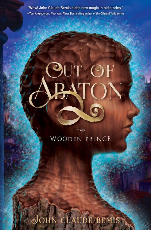 The Wooden Prince (Out of Abaton Series #1)
