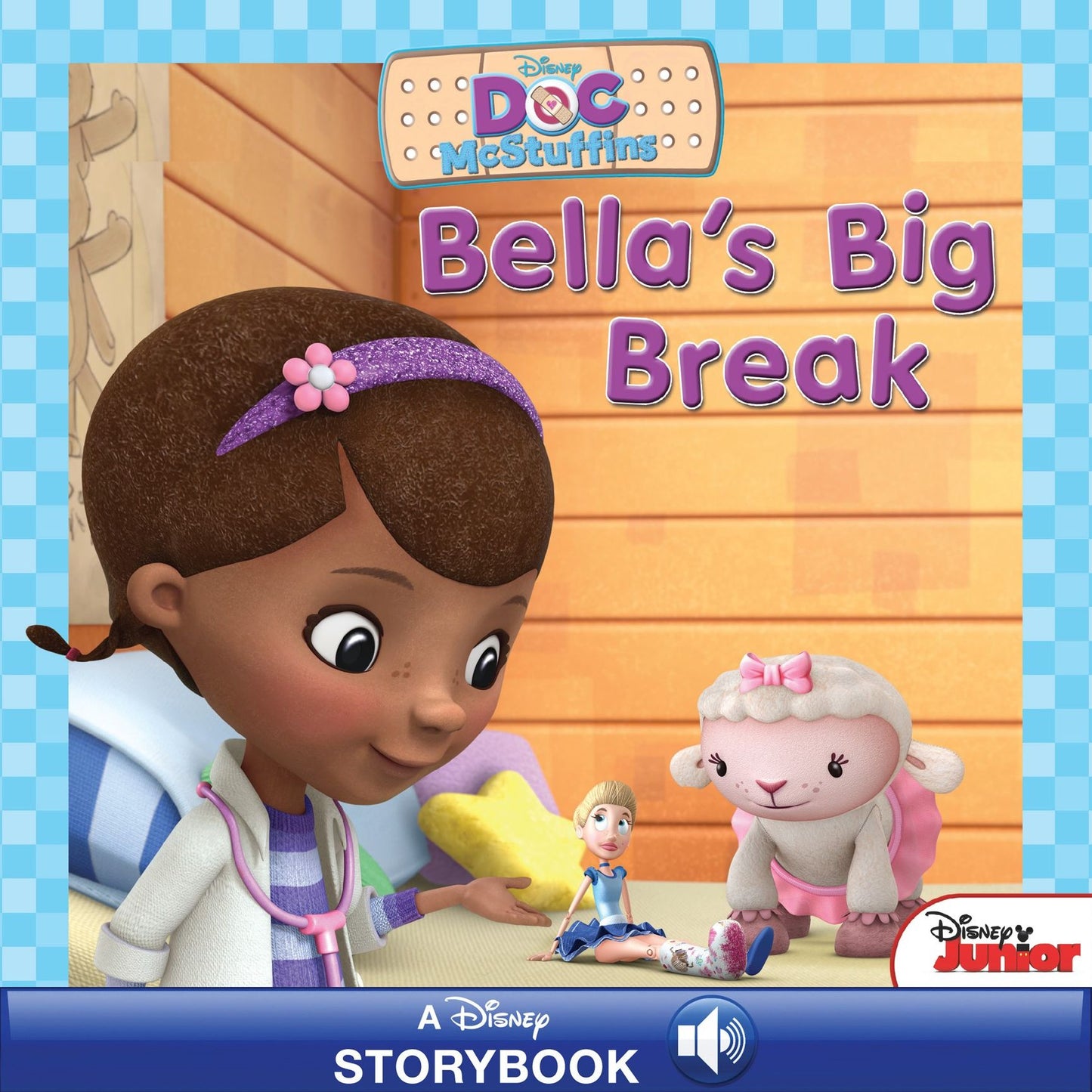 Doc McStuffins: Bella's Big Break: A Disney Read-Along