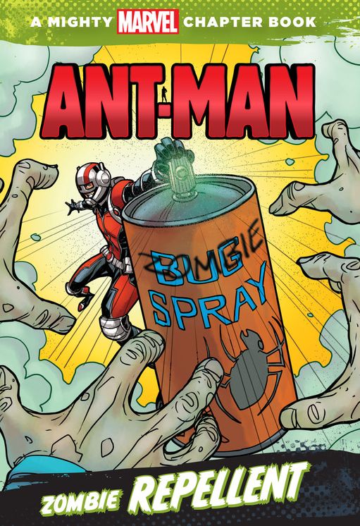 Ant-Man: Zombie Repellent: A Mighty Marvel Chapter Book