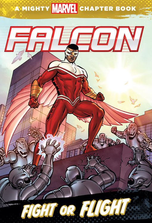 Falcon: Fight or Flight: A Mighty Marvel Chapter Book