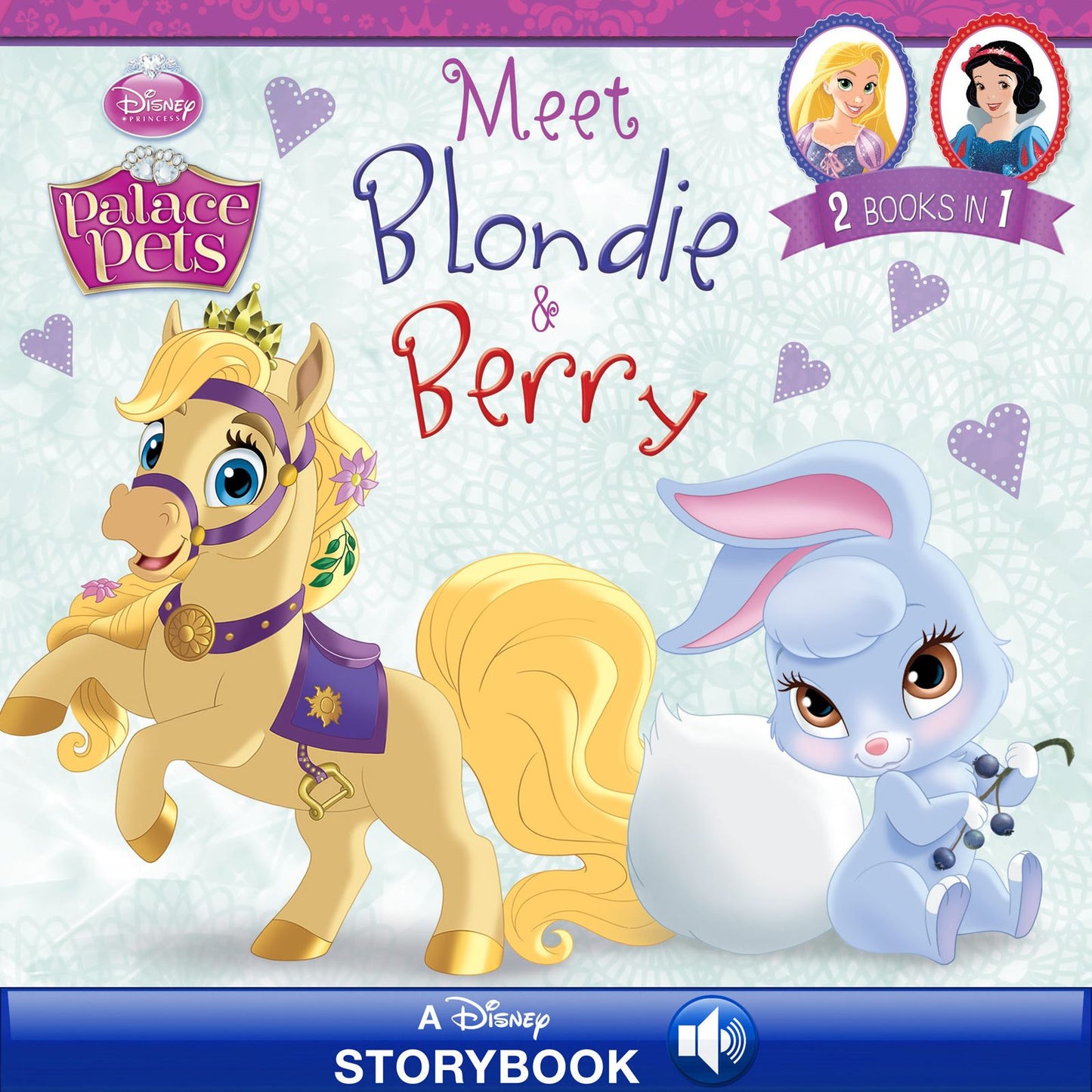 Palace Pets: Meet Blondie and Berry: A Disney Read-Along 2 Books in 1!