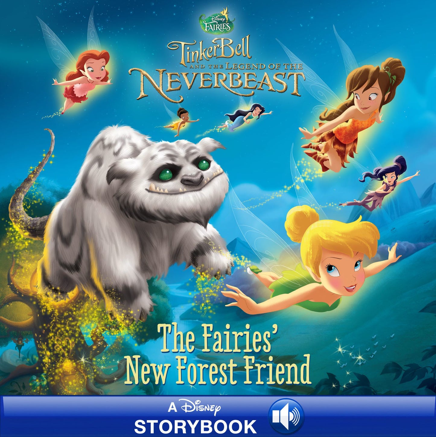 Tinker Bell and the Legend of the NeverBeast: The Fairies' New Forest Friend: A Disney Read-Along