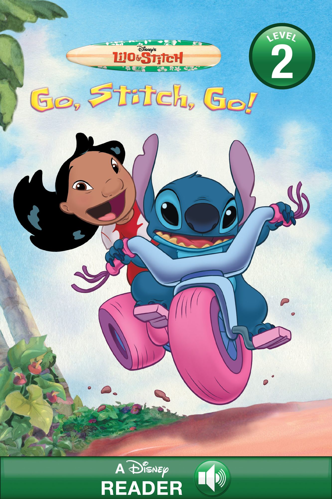 Lilo & Stitch: Go, Stitch, Go!: A Disney Reader (Level 2)