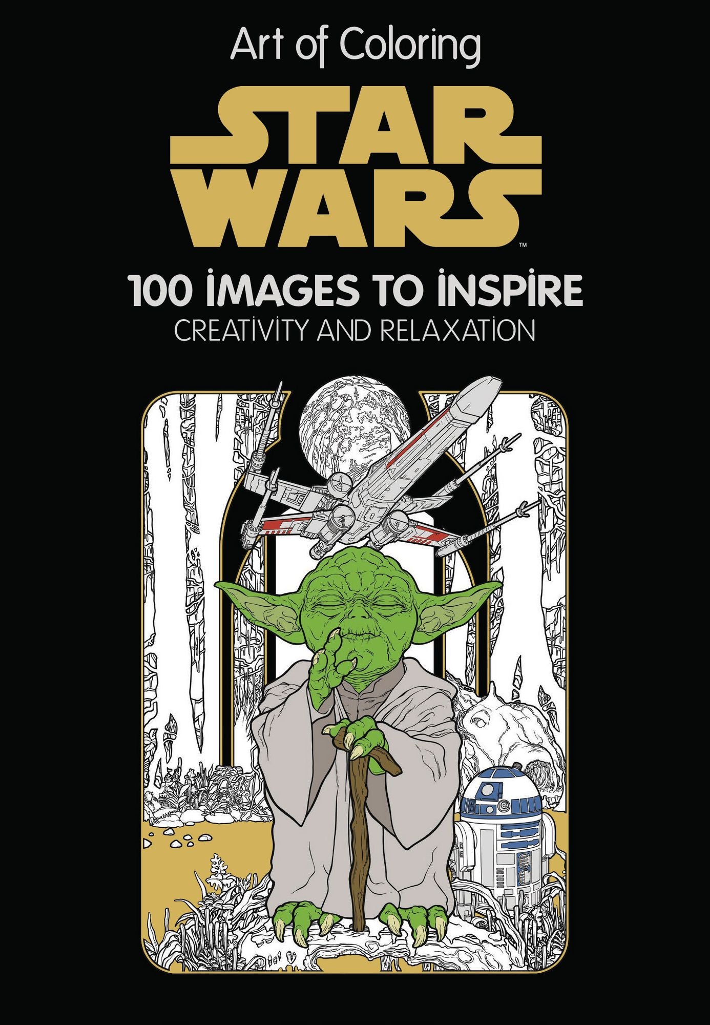 Art of Coloring Star Wars: 100 Images to Inspire Creativity and Relaxation