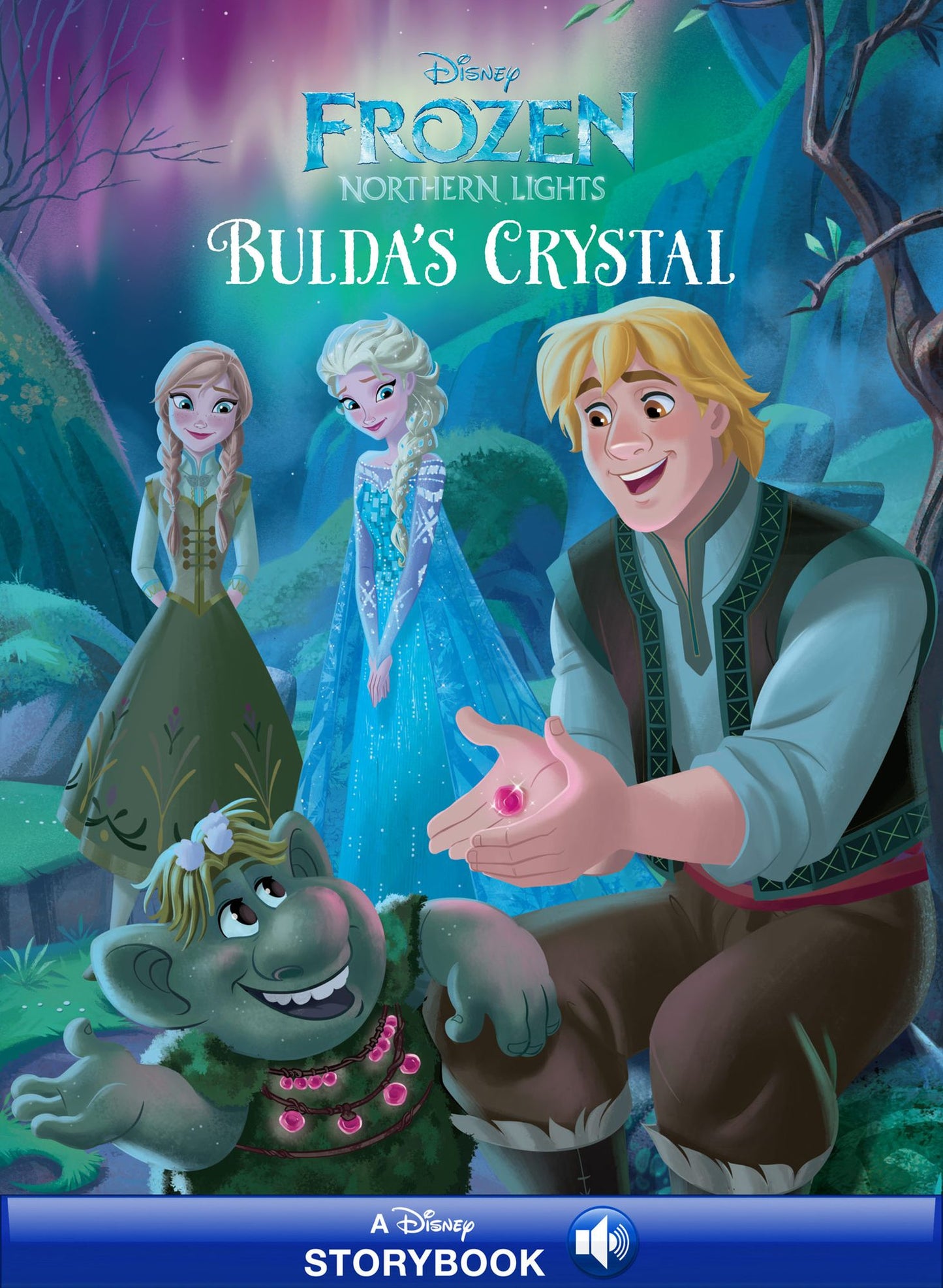 Frozen: Bulda's Crystal (Anna & Elsa's Extension Story #8) CSAP Art Style: A Disney Read-Along