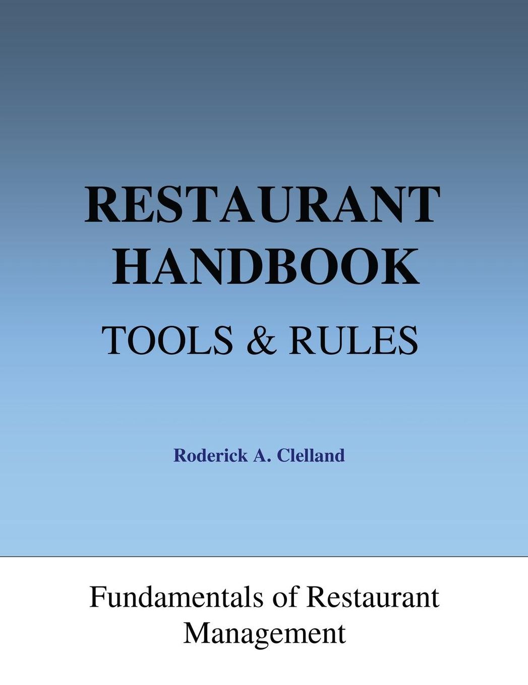 Restaurant Handbook - Tools & Rules: Fundamentals of Restaurant Management