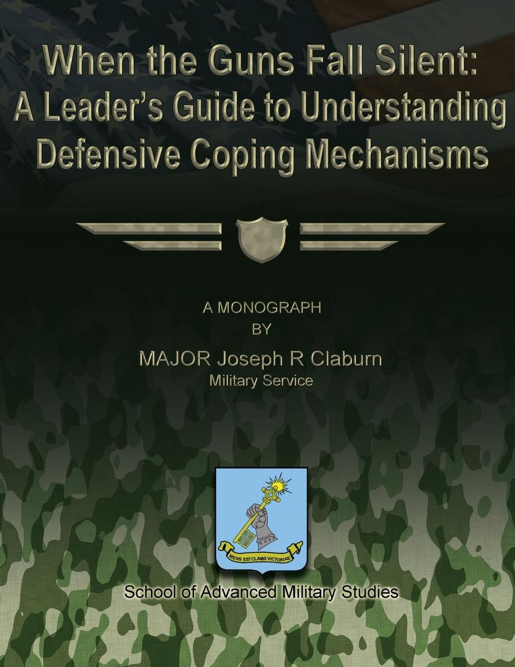 When the Guns Fall Silent: A Leader's Guide to Understanding Defensive Coping Mechanisms