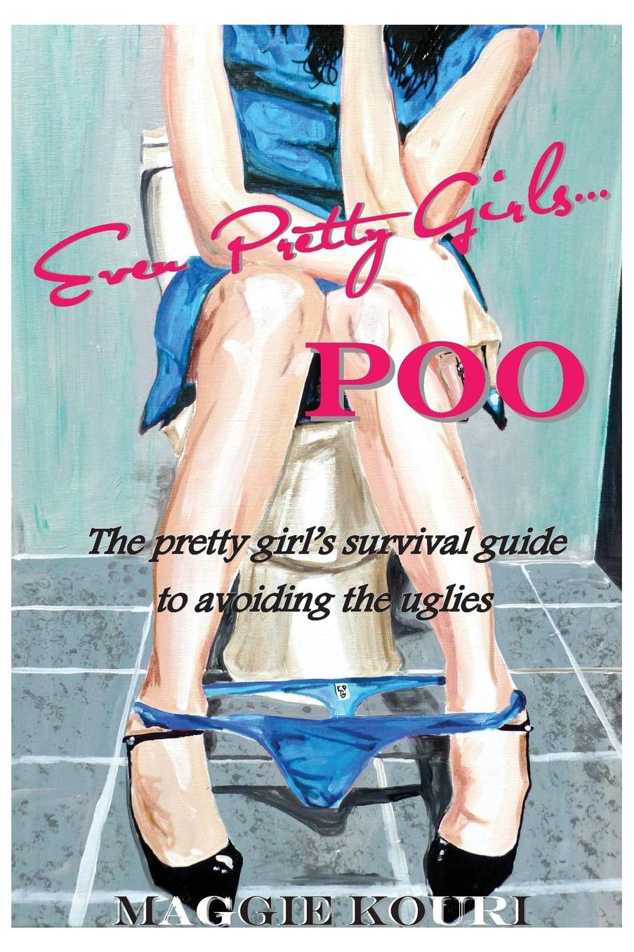Even Pretty Girls...Poo