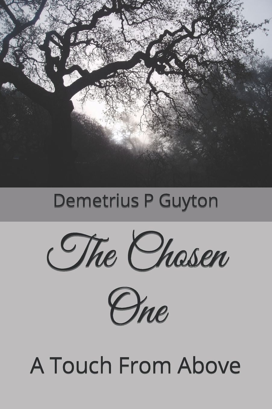 The Chosen One: A Touch from Above