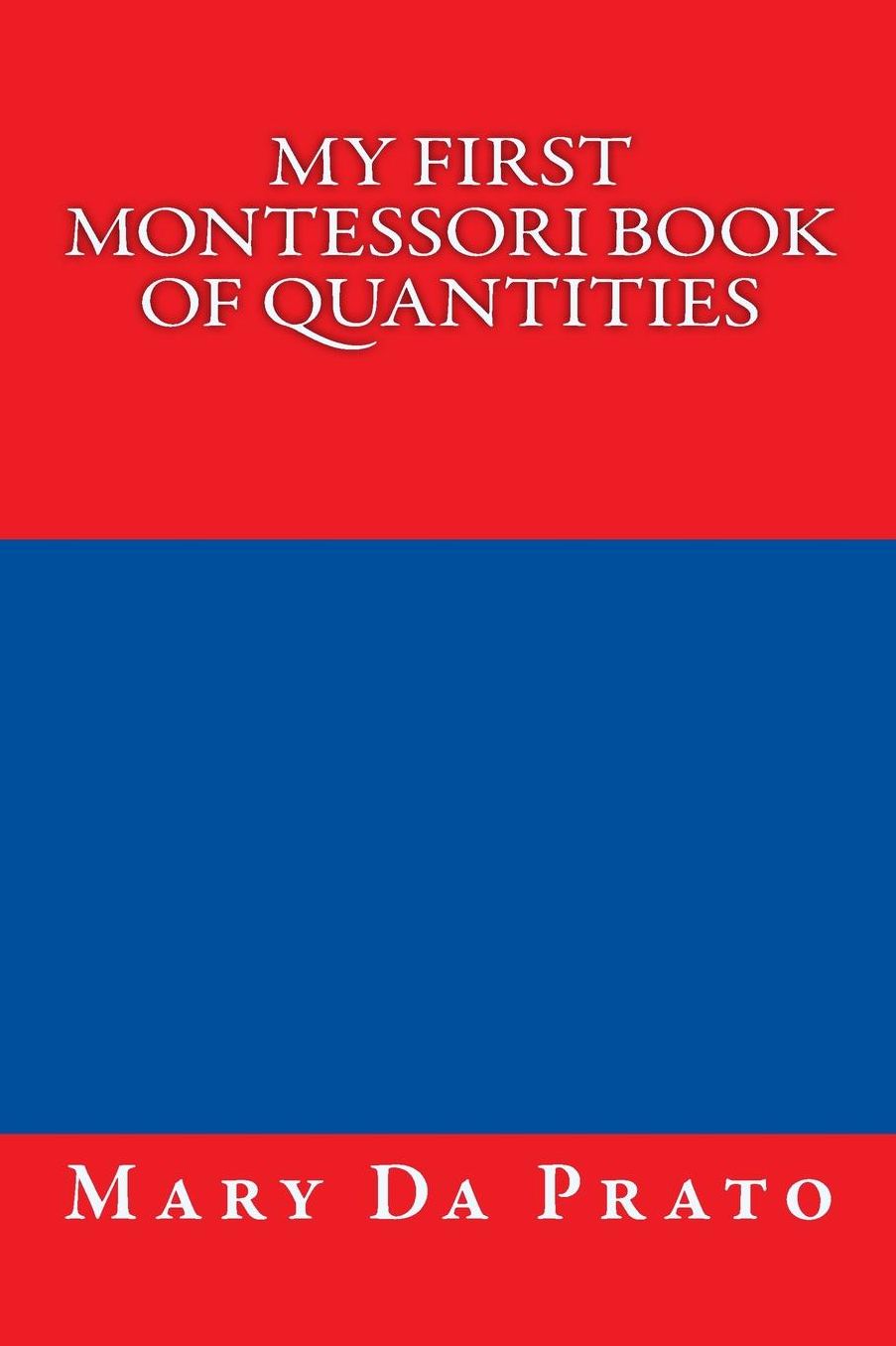 My First Montessori Book of Quantities