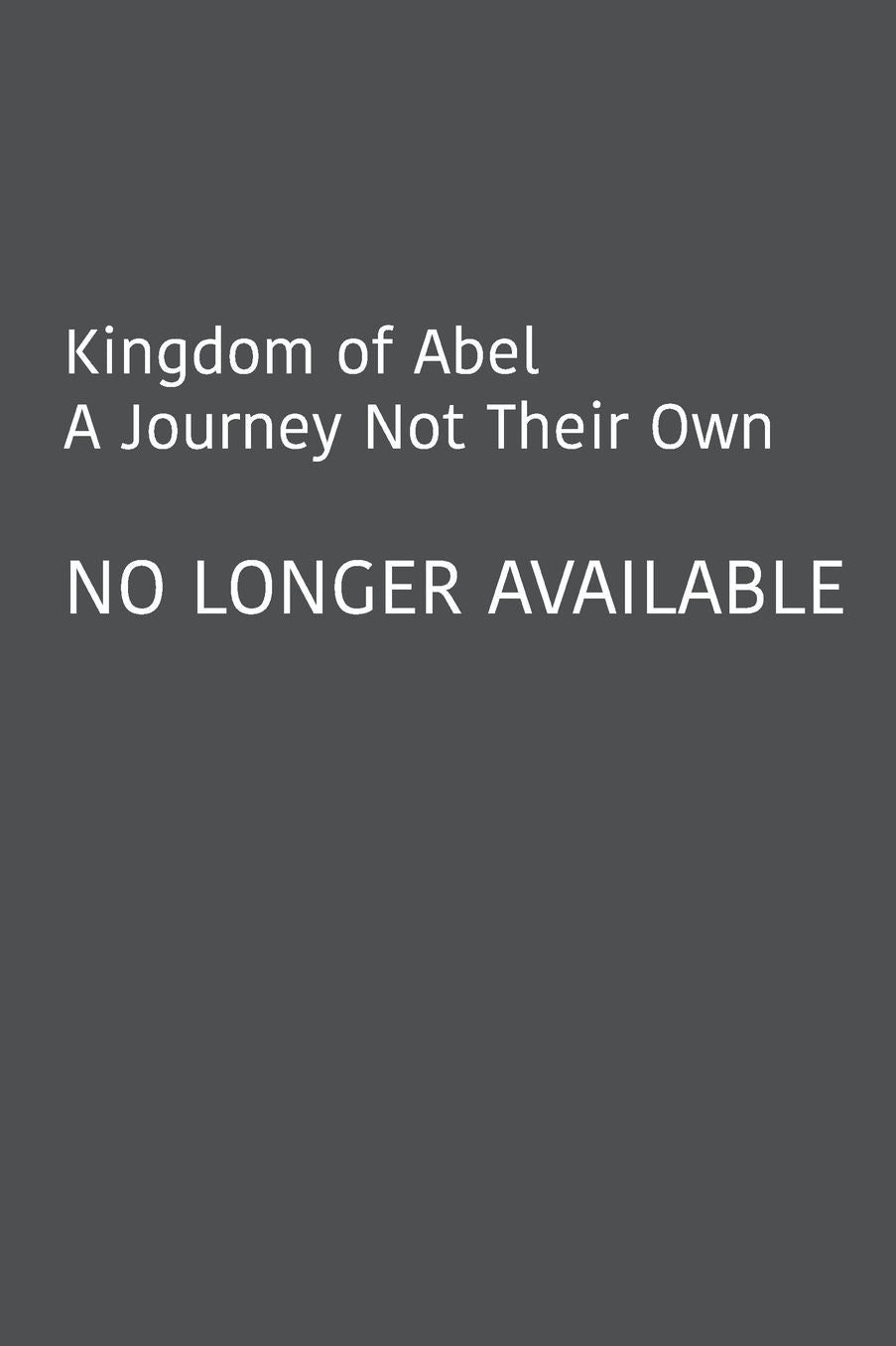 Kingdom of Abel - A Journey Not Their Own
