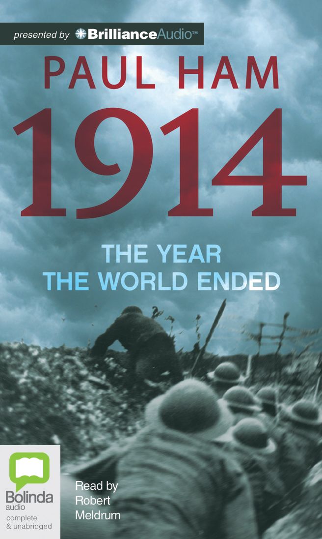 1914: The Year the World Ended