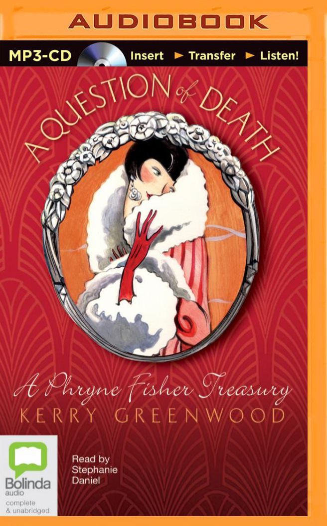 A Question of Death: An Illustrated Phryne Fisher Treasury