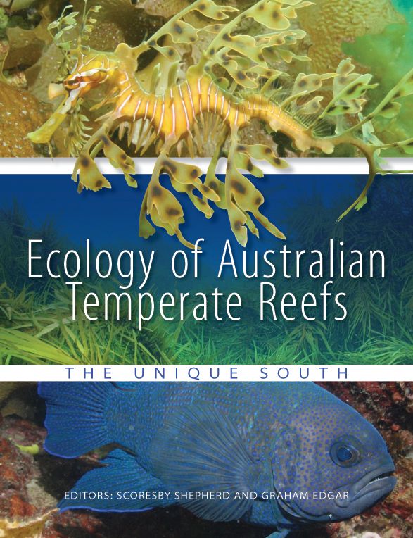 Ecology of Australian Temperate Reefs [OP]: The Unique South