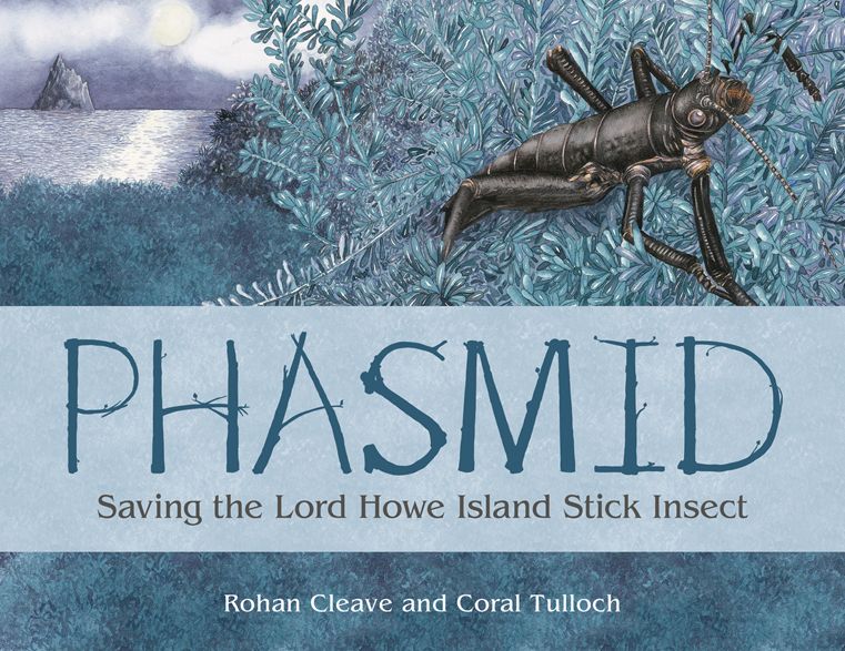 Phasmid: Saving the Lord Howe Island Stick Insect