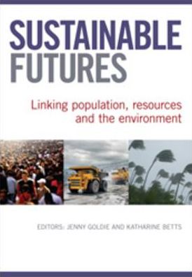 Sustainable Futures: Linking Population, Resources and the Environment