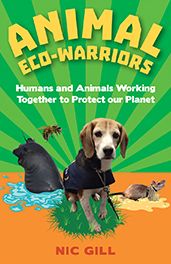 Animal Eco-Warriors: Humans and Animals Working Together to Protect Our Planet