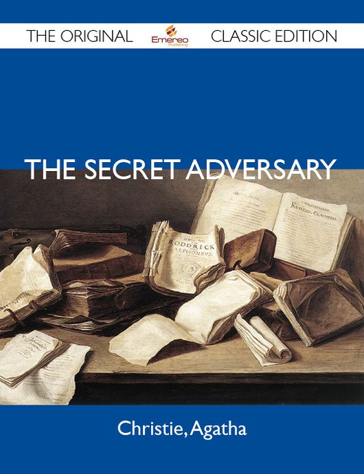 The Secret Adversary - The Original Classic Edition