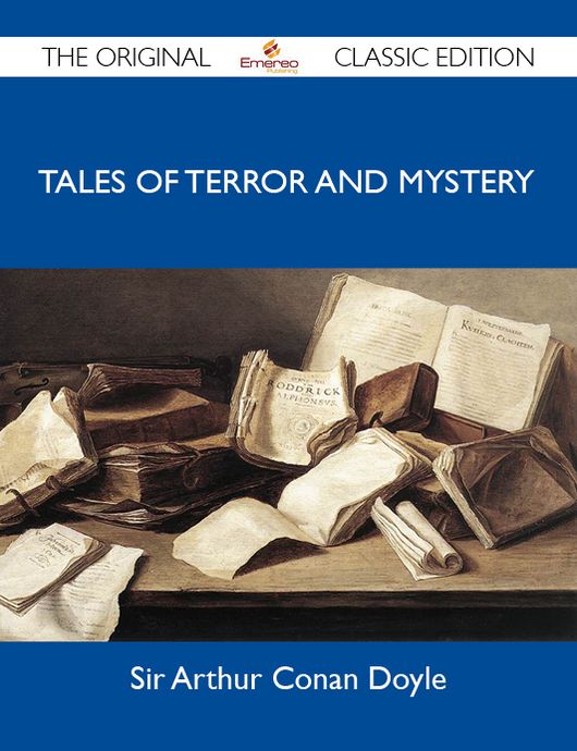 Tales of Terror and Mystery - The Original Classic Edition