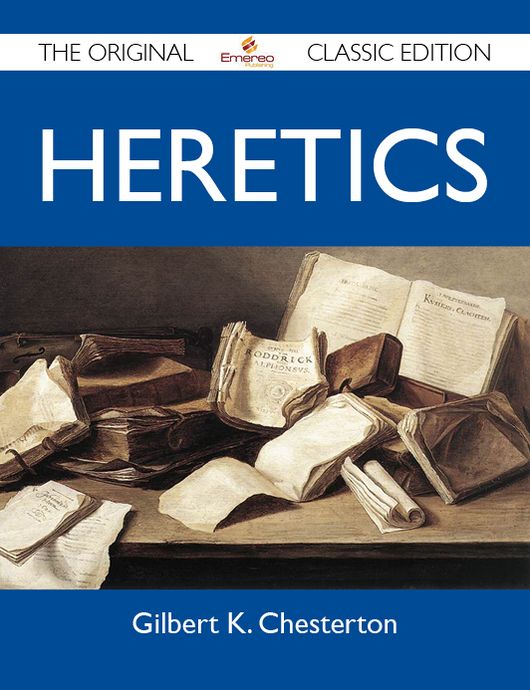 Heretics - The Original Classic Edition
