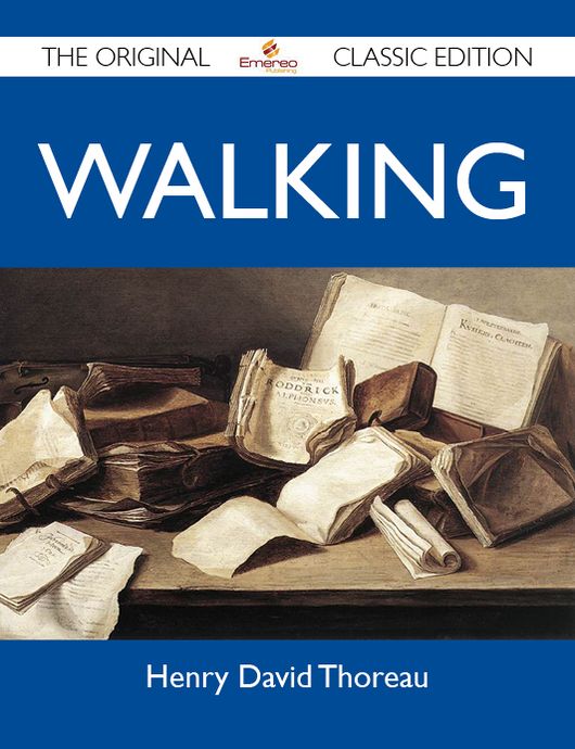 Walking - The Original Classic Edition