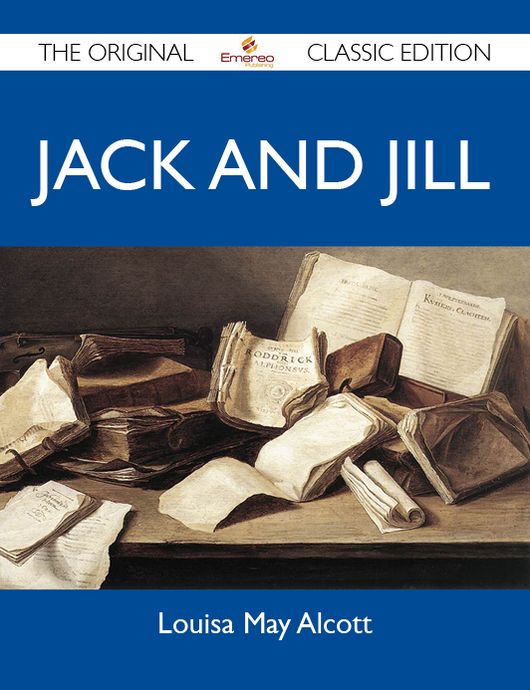 Jack and Jill - The Original Classic Edition