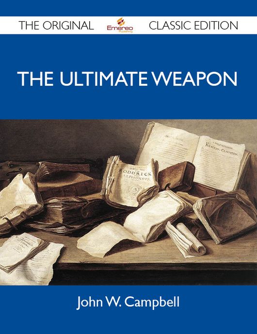 The Ultimate Weapon - The Original Classic Edition