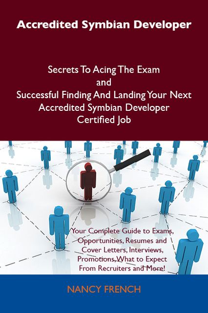 Accredited Symbian Developer Secrets To Acing The Exam and Successful Finding And Landing Your Next Accredited Symbian Developer Certified Job