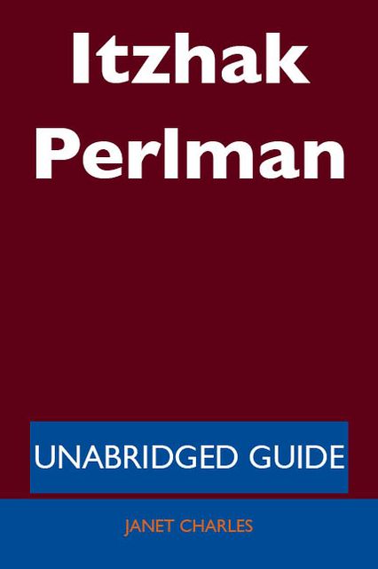 Itzhak Perlman - Unabridged Guide
