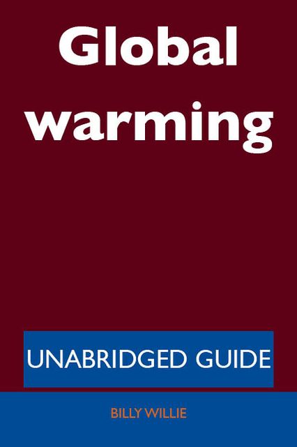 Global warming - Unabridged Guide