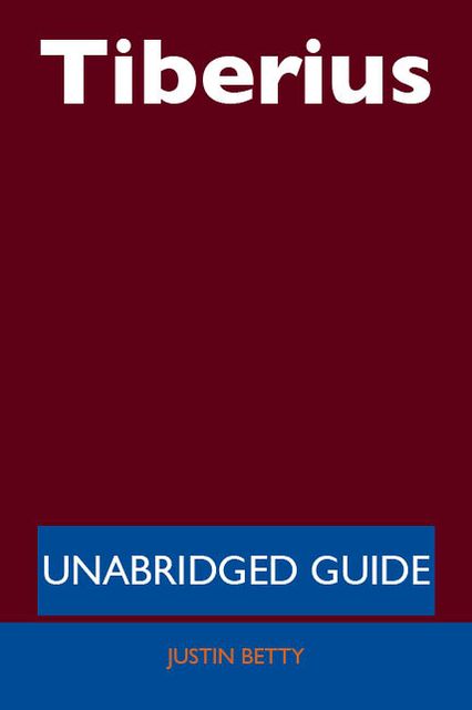 Tiberius - Unabridged Guide