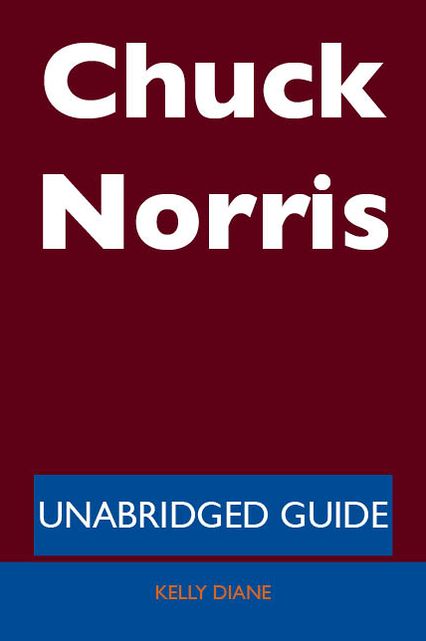 Chuck Norris - Unabridged Guide
