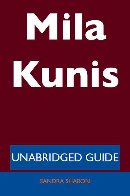 Mila Kunis - Unabridged Guide