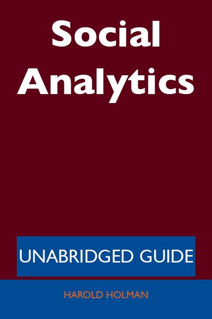 Social Analytics - Unabridged Guide