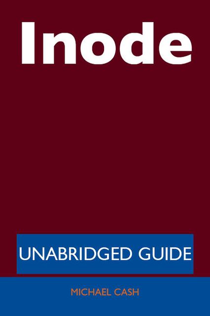 Inode - Unabridged Guide