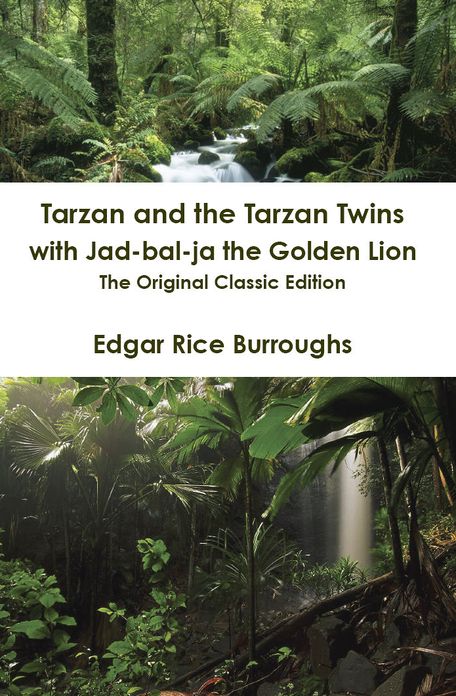 Tarzan and the Tarzan Twins with Jad-bal-ja the Golden Lion - The Original Classic Edition