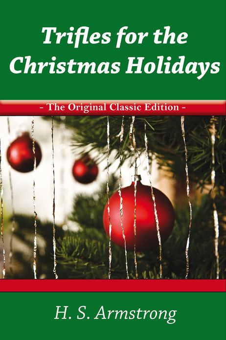 Trifles for the Christmas Holidays - The Original Classic Edition