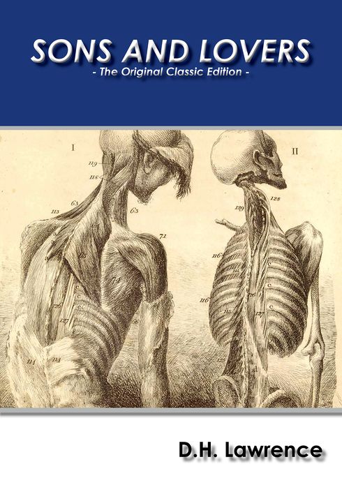 Sons and Lovers - The Original Classic Edition